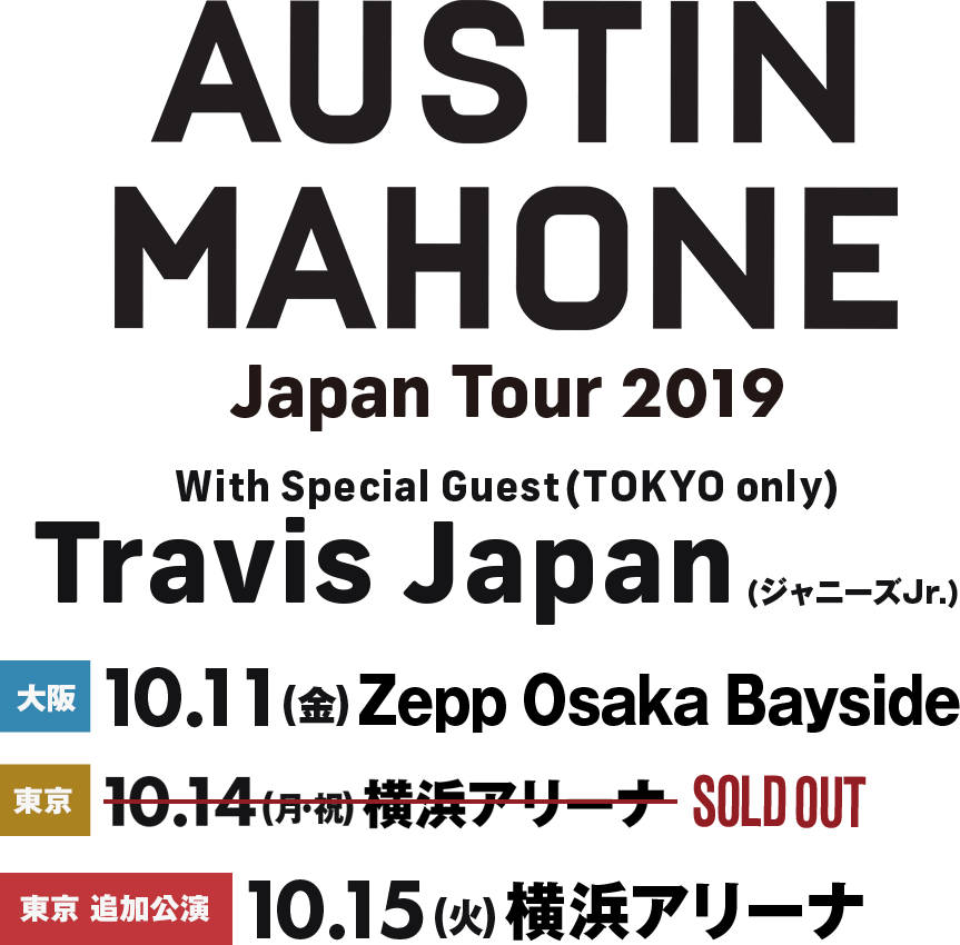 AUSTIN MAHONE Japan Tour 2019 With Special Guest(TOKYO only) Travis Japan(ジャニーズJr.)