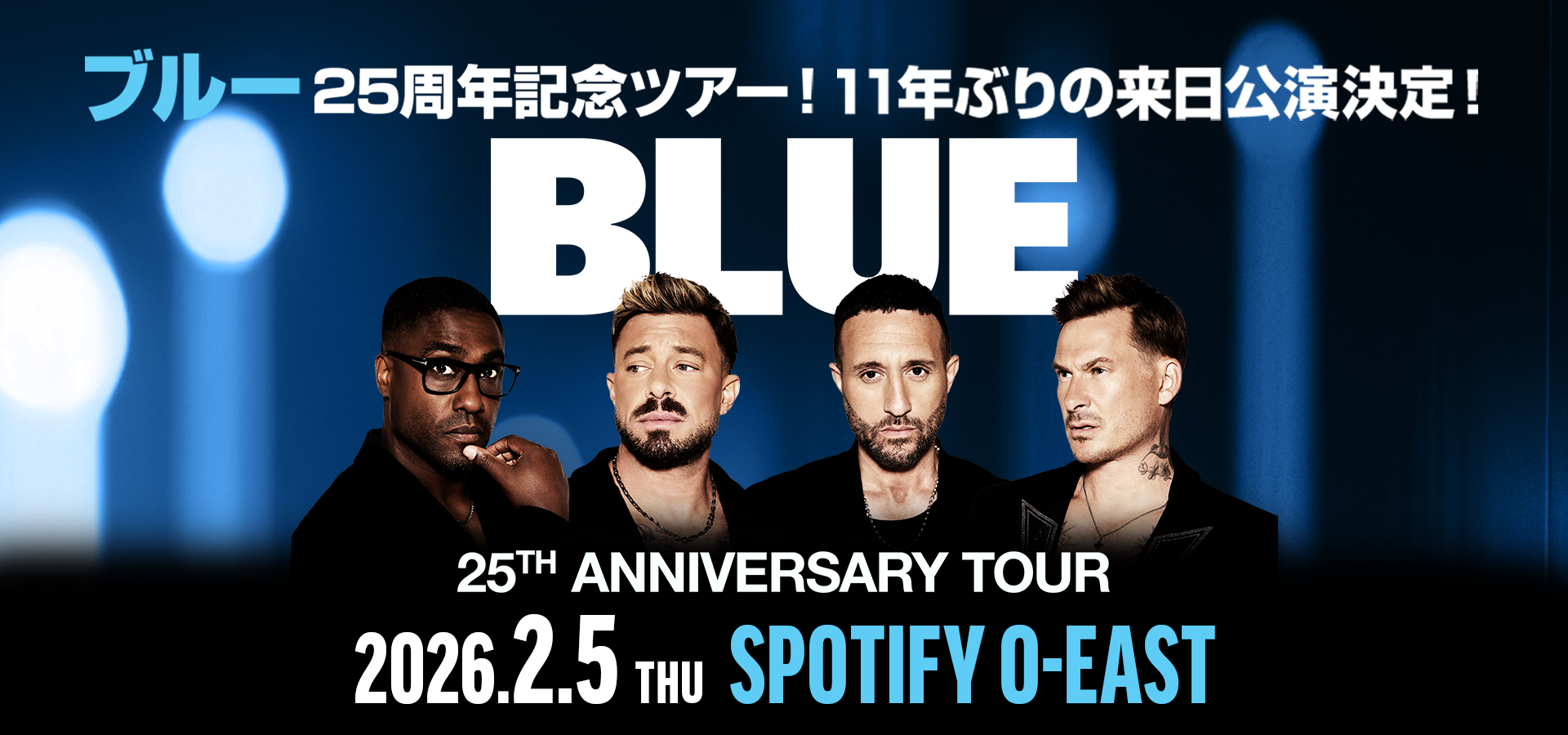 Blue 25th Anniversary Tour 2026年2月5日(木) Spotify O-EAST