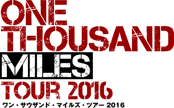 ONE THOUSAND MILES TOUR 2016
