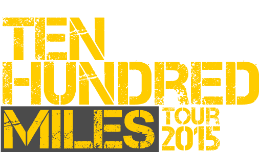 TEN HUNDRED MILES TOUR 2015