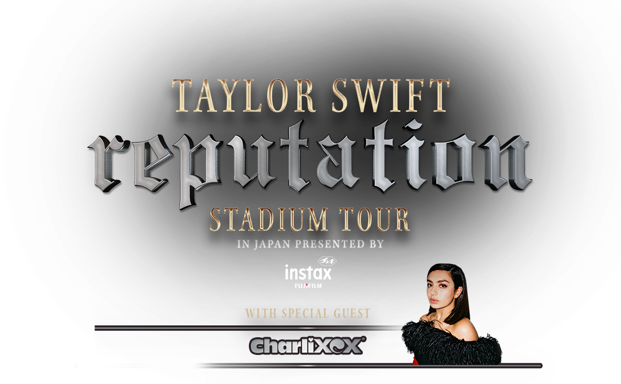 TAYLOR SWIFT reputation STADIUM TOUR in Japan presented by instax
