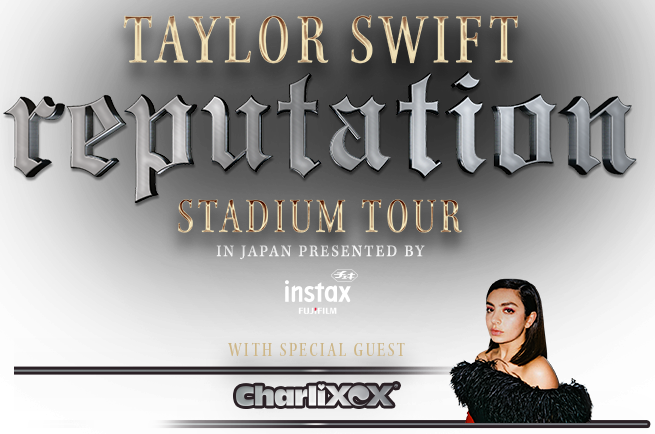 TAYLOR SWIFT reputation STADIUM TOUR in Japan presented by instax