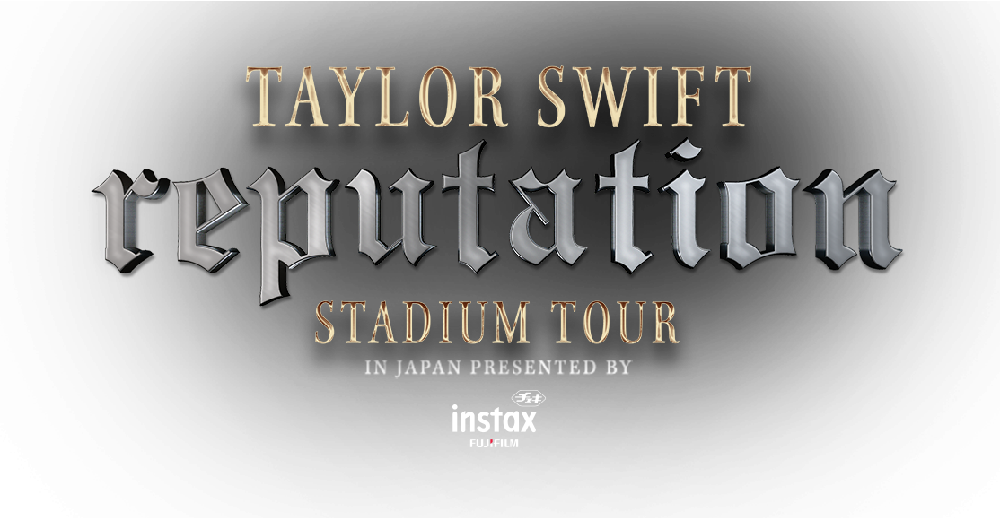 テイラー スウィフト Taylor Swift Reputation Stadium Tour 18 Presented By Fujifilm Instax 来日公演特設サイト