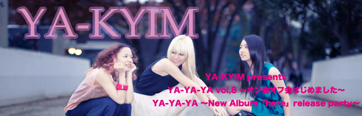 YA-KYIM presents