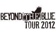 BEYOND [THE] BLUE Tour 2012