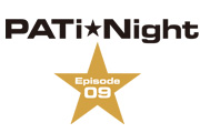 PATi★Night 〜Episode 09〜