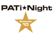 PATi★Night 〜Episode 10〜