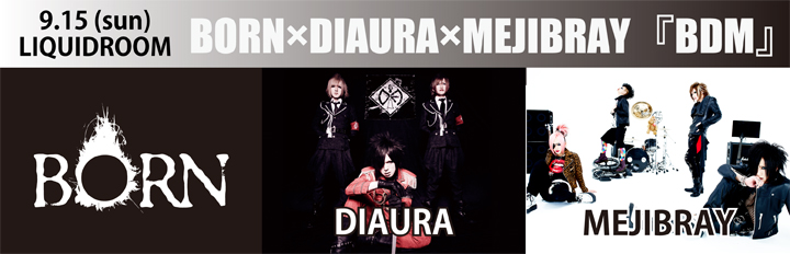 BORN×DIAURA×MEJIBRAY『BDM』