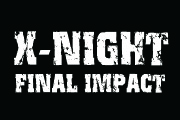 Brand X25周年LIVEイベント　X-NIGHT FINAL IMPACT