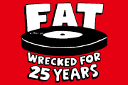 FAT WRECKED FOR 25 YEARS