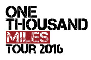 ONE THOUSAND MILES TOUR 2016