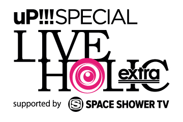 -LIVE HOLIC 5th ANNIVERSARY- uP!!! SPECIAL LIVE HOLIC extra vol.3 supported by SPACE SHOWER TV