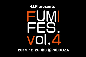 H.I.P. presents FUMI FES. vol.4