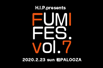 H.I.P. presents FUMI FES. vol.7