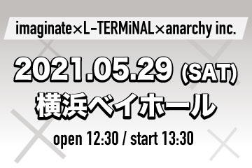 imaginate×L-TERMiNAL×anarchy inc.