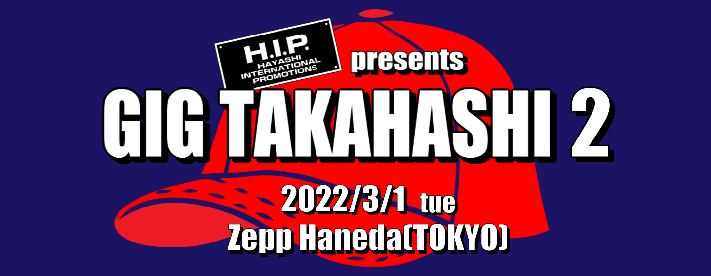 H.I.P. presents GIG TAKAHASHI 2