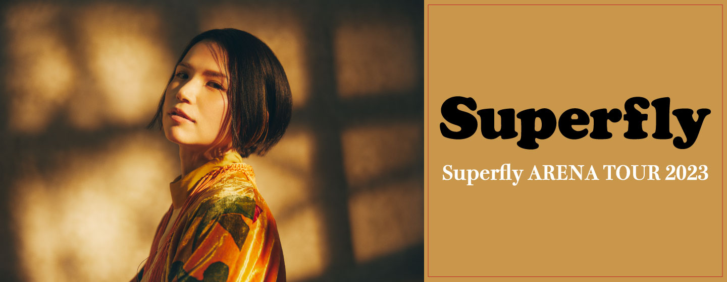 Superfly ARENA TOUR 2023
