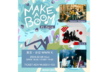 MAKE A BOOM #5 -flame-