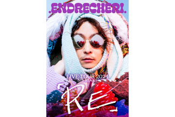 .ENDRECHERI. LIVE TOUR 2024「RE」